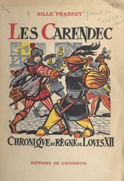 Les Carendec - Chronique du règne de Louis XII