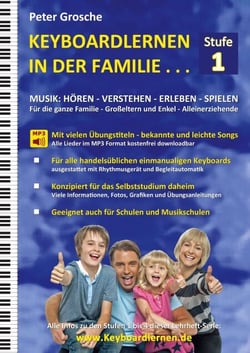 Keyboardlernen in der Familie (Stufe 1) - Der Keyboardkurs für das Selbststudium zu Hause - Keyboardspielen in und mit der ganzen Familie