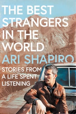 The Best Strangers in the World - Stories from a Life Spent Listening