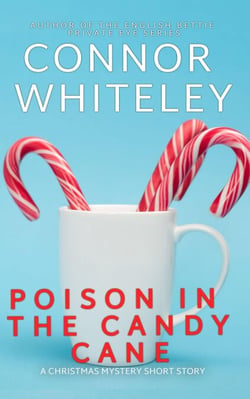 Poison In The Candy Cane: A Christmas Mystery Short Story - Christmas Mystery Stories, #2