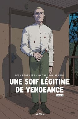 Une soif légitime de vengeance - Tome 2