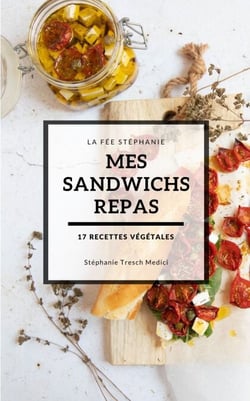 Mes sandwichs repas - 17 recettes végétales