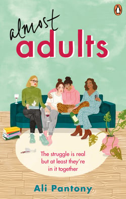 Almost Adults - The must-read relatable and life-affirming story about female friendship