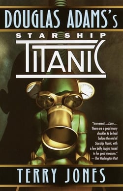 Douglas Adams's Starship Titanic - A Novel