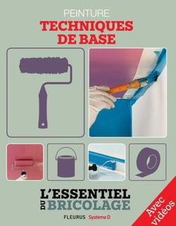 Revêtements intérieurs : peinture - techniques de base - avec vidéos - L'essentiel du bricolage