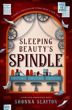 Sleeping Beauty's Spindle - Fairy-tale Inheritance Series, #5