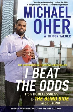 I Beat The Odds - From Homelessness, to The Blind Side, and Beyond