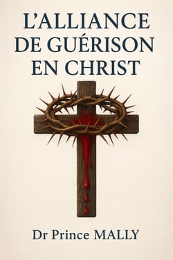 L' Alliance de Guérison en Christ - Transformation Spirituelle et Vie du Royaume, #2