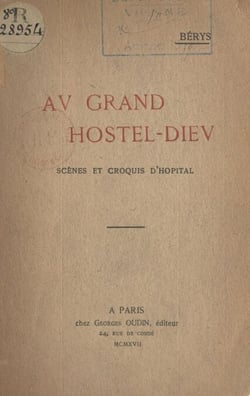 Au Grand Hostel-Dieu - Scènes et croquis d'hôpital