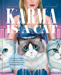 Karma Is a Cat - The True Stories of Meredith Grey, Olivia Benson, and Benjamin Button Swift