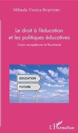 Le droit à l'éducation et les politiques éducatives - Union européenne et Roumanie