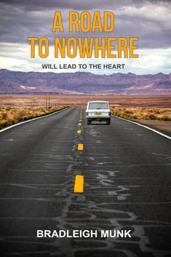 A Road  to Nowhere: Will Lead to the Heart - The Road Series, #1