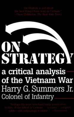 On Strategy - A Critical Analysis of the Vietnam War