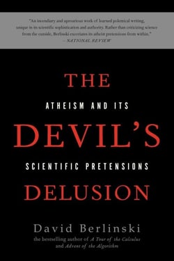 The Devil's Delusion - Atheism and its Scientific Pretensions