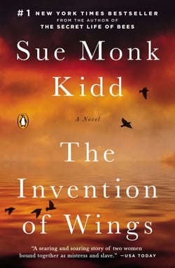The Invention of Wings - A Novel (Original Publisher's Edition-No Annotations)