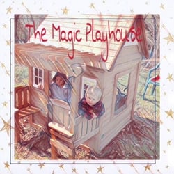 The Magic Playhouse - Abram's Adventures, #1