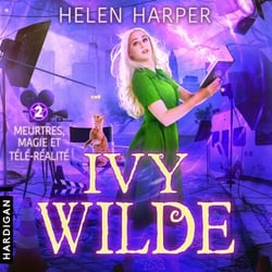 Meurtres, magie et télé-réalité - Ivy Wilde