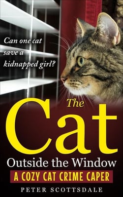 The Cat Outside the Window: A Cozy Cat Crime Caper - The Cozy Cat Thrillers Series, #3