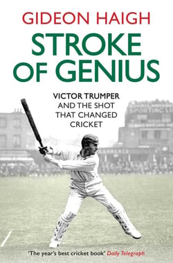 Stroke of Genius - Victor Trumper and the Shot that Changed Cricket