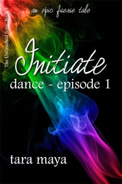 Initiate-Dance (Book 1-Episode 1) - The Unfinished Song Series – An Epic Faerie Tale, #1