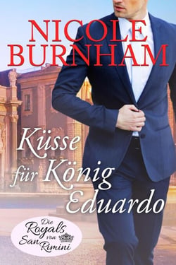 Küsse für König Eduardo - Die Royals von San Rimini, #6