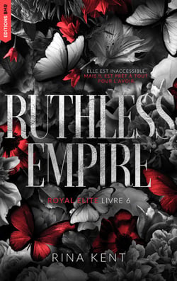 Ruthless Empire, Royal Elite Tome 6
