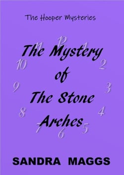 The Mystery of the Stone Arches - The Hooper Mysteries, #3