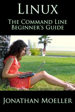The Linux Command Line Beginner's Guide - Computer Beginner's Guide, #3