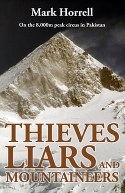 Thieves, Liars and Mountaineers: On the 8,000m peak circus in Pakistan - Footsteps on the Mountain Diaries