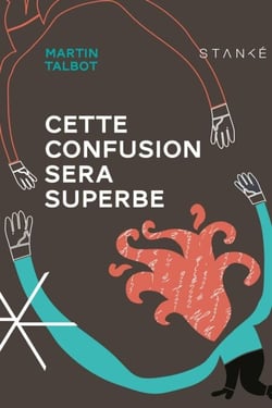 Cette confusion sera superbe - CETTE CONFUSION SERA SUPERBE [NUM]