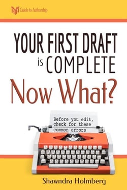 Your First Draft is Complete, Now What? - HYH Guide to Authorship, #1