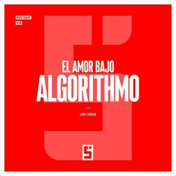 El Amor Bajo Algoritmo