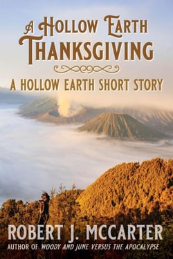 A Hollow Earth Thanksgiving - Hollow Earth Stories, #3