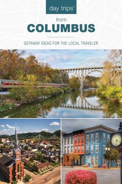 Day Trips from Columbus - Getaway Ideas for the Local Traveler