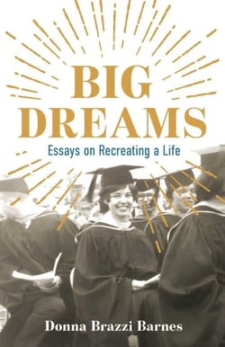 Big Dreams - Essays on Recreating a Life