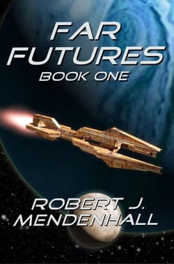 Far Futures Book One - Far Futures, #1