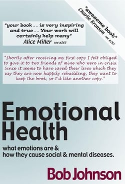 Emotional Health  -   What Emotions Are &amp; How They Cause Social &amp; Mental Diseases.