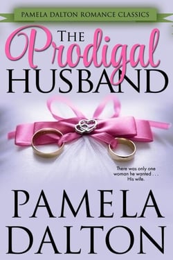 The Prodigal Husband - Pamela Dalton Romance Classics