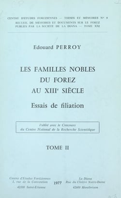 Les familles nobles du Forez au XIIIe siècle (2). Essais de filiation