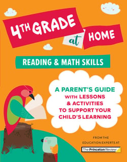 4th Grade at Home - A Parent's Guide with Lessons &amp; Activities to Support Your Child's Learning (Math &amp; Reading Skills)