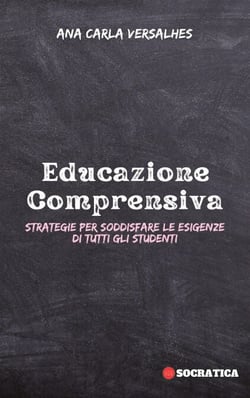 Educazione Comprensiva: Strategie Per Soddisfare Le Esigenze Di Tutti Gli Studenti - Educazione Innovativa: Strategie, Sfide e Soluzioni nella Pedagogia