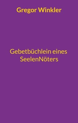 Gebetbüchlein eines Seelennöters