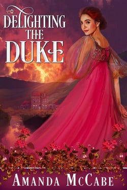 Delighting the Duke - Regency Rebels, #4