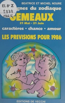 Les signes du zodiaque : les prévisions pour 1986 - Gémeaux, 21 mai - 21 juin. Caractères, chance, amour