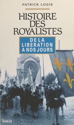 Histoire des royalistes : de la Libération à nos jours