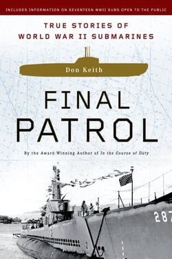 Final Patrol - True Stories of World War II Submarines