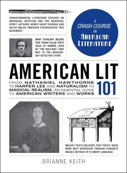 American Lit 101 - From Nathaniel Hawthorne to Harper Lee and Naturalism to Magical Realism, an essential guide to American writers and works