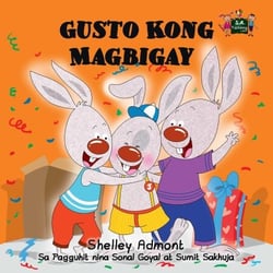 Gusto Kong Magbigay - Tagalog Bedtime Collection
