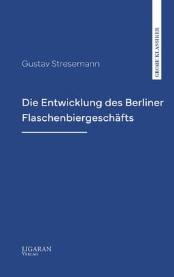 Die Entwicklung des Berliner Flaschenbiergeschäfts