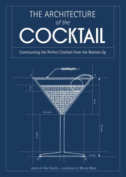 The Architecture of the Cocktail - Constructing The Perfect Cocktail From The Bottom Up